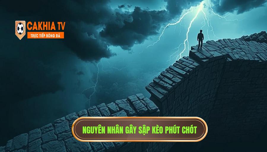 Phút cuối khiến kèo sập không kịp trở tay: Cạm bẫy và bí kíp né 3 Những nguyên nhân sâu xa dẫn đến việc sập kèo phút chót