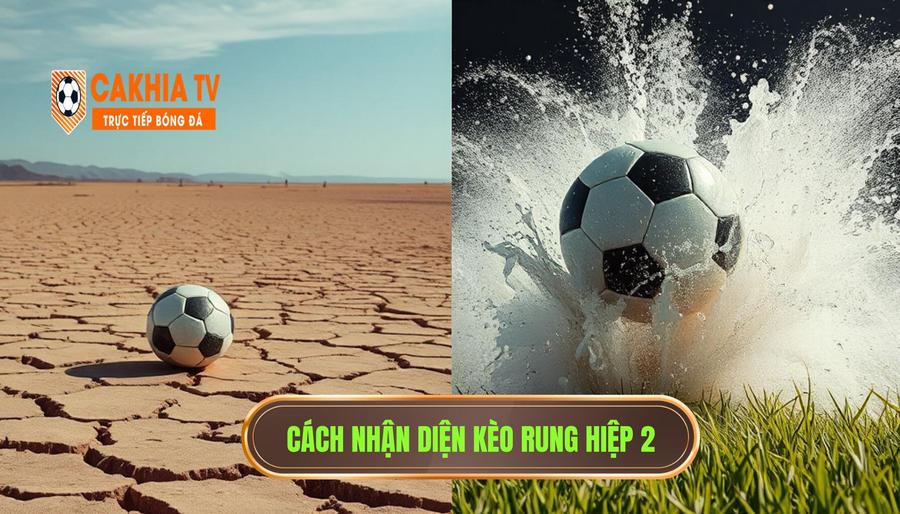 Cách nhận diện trận đấu có hiệp 1 khô hạn nhưng hiệp 2 dễ bùng nổ